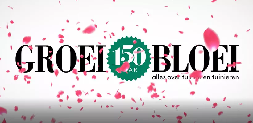 Groei & Bloei 150 jaar!